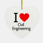 I Liebe Zivil Engineering Keramik Ornament (Vorne)