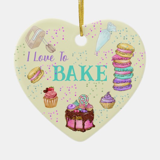 I Liebe zu backen - Kuchen, Macaronen, Cupcakes Keramik Ornament (Vorne)