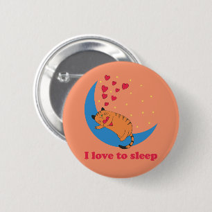 I Liebe, zu schlafen niedliche fette faule Katze Button