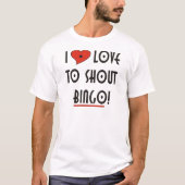 I Liebe zu Shout BINGO T-Shirt (Vorderseite)