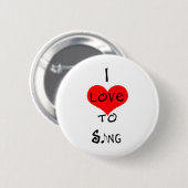 I Liebe zu singen Button (Vorne & Hinten)