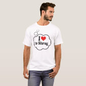 I Liebe zu zucken T-Shirt (Vorne ganz)