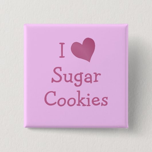 I Liebe Zucker-Cookies Button (Vorderseite)