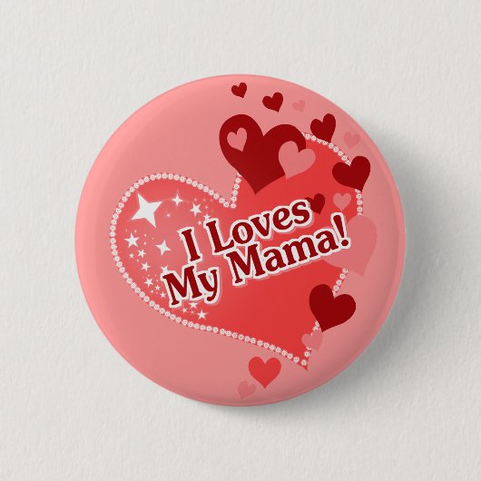 I Lieben meine Mutter! Muttertag Button (Vorderseite)