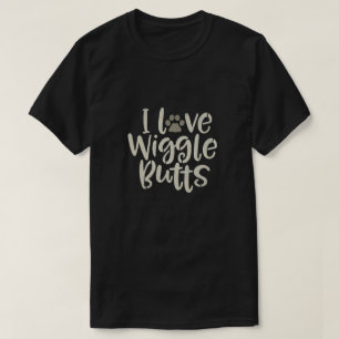 I Liebewiggle-Hintern T-Shirt