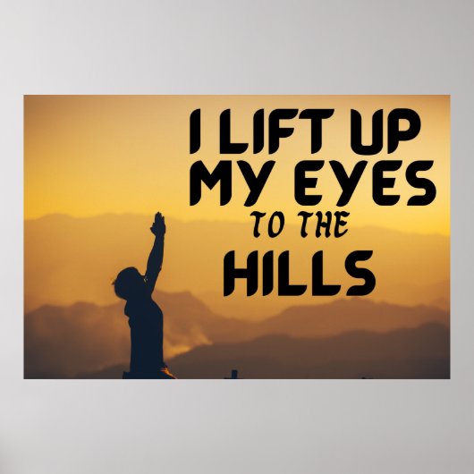 I Lift Up My Eyes To The Hills Poster (Vorne)