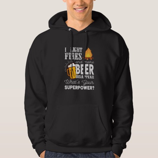 I Light Fires And Make Beer Disappear Camping Matc Hoodie (Vorderseite)
