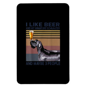 i like beer and my minischnauzer magnet