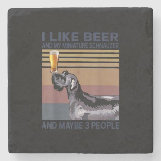 i like beer and my minischnauzer steinuntersetzer (Vorderseite)