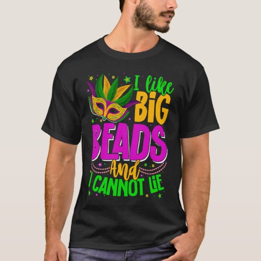 I Like Big Beads And I Can Not Lie Mardi Gras Part T-Shirt (Vorderseite)