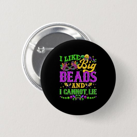 I Like Big Beads And I Cannot Lie, Mardi Gras Carn Button (Vorne & Hinten)