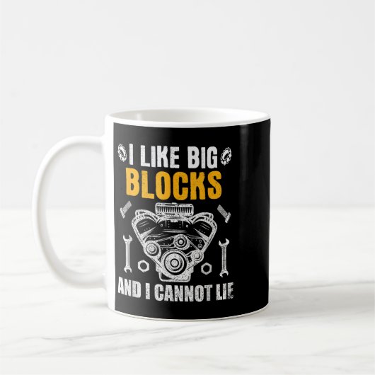 I Like Big Blocks And I Cannot Lie  Kaffeetasse (Links)