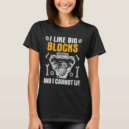 I Like Big Blocks And I Cannot Lie T-Shirt (Vorderseite)