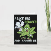 I Like Big Blunts And I Cannot Lie Weed T Lovers Karte (Vorderseite)