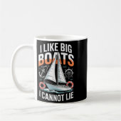 I Like Big Boats I Cannot Lie - Funny Sailing & Kaffeetasse (Links)