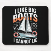 I Like Big Boats I Cannot Lie - Funny Sailing & Mousepad (Vorne)