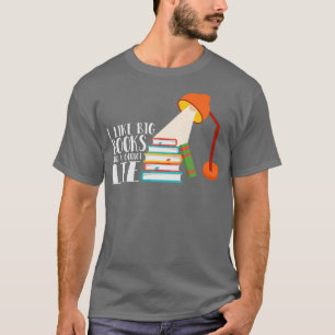 I Like Big Books And I Cannot a Lie Funny Book Say T-Shirt