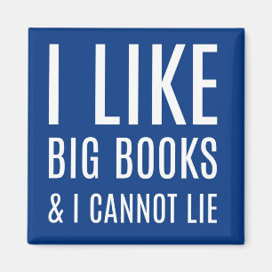 I Like Big Books and I Cannot Lie Magnet