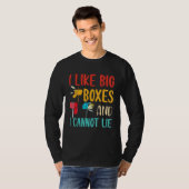 I Like Big Boxes And I Cannot Lie  Mailbox Postal  T-Shirt (Vorne ganz)