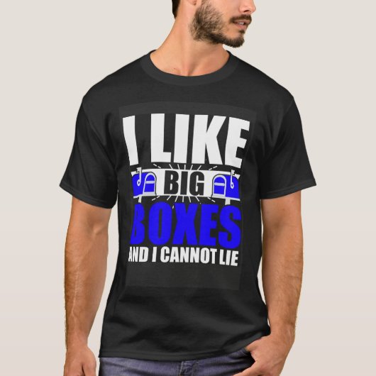 I Like Big Boxes Postal Mailman Worker Postmen T-Shirt (Vorderseite)