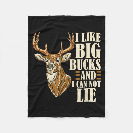 I Like Big Bucks And I Cannot Lie Buck Hunting  Fleecedecke (Vorderseite)