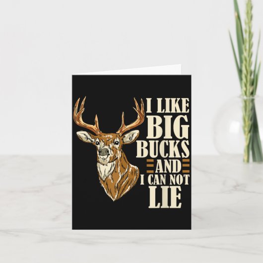 I Like Big Bucks And I Cannot Lie Buck Hunting  Karte (Vorderseite)