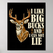 I Like Big Bucks And I Cannot Lie Buck Hunting Poster (Vorne)