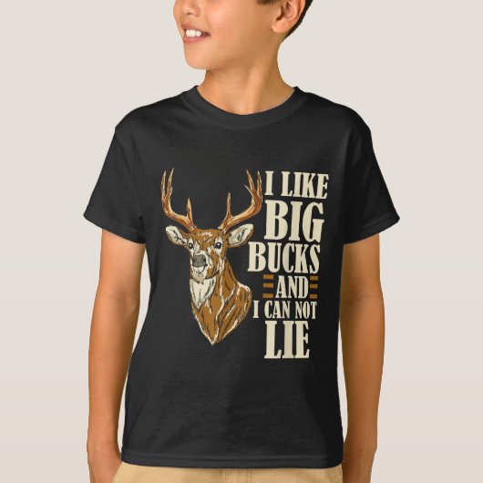 I Like Big Bucks And I Cannot Lie Buck Hunting  T-Shirt (Vorderseite)