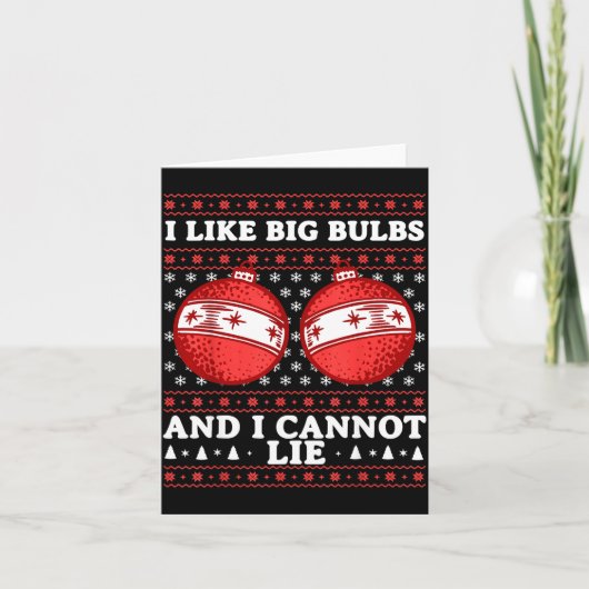 I Like Big Bulbs And I Cannot Lie Funny Christmas Karte (Vorderseite)