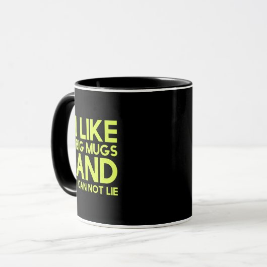 I like big mugs and I can not lie Tasse (Vorderseite Links)