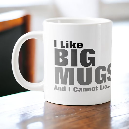 I Like Big Mugs And I Cannot Lie Jumbo-Tasse