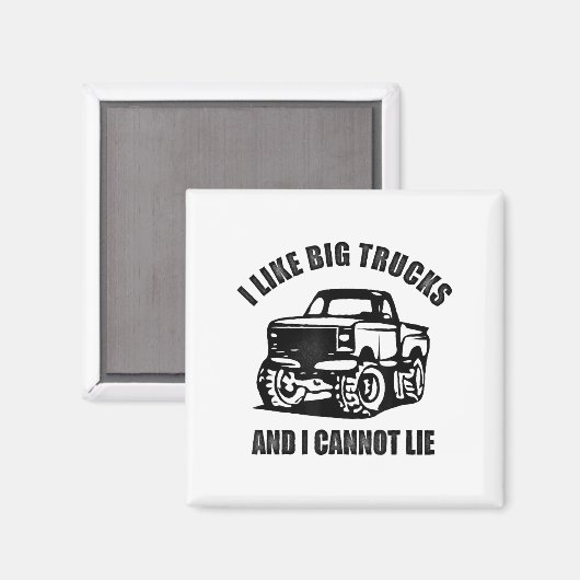 I Like Big Trucks And I Cannot Lie Four Wheel Driv Magnet (Vorderseite/Rückseite)