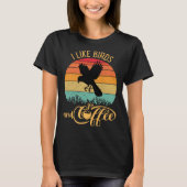 I Like Birds and Coffee Retro Sunset Birding Birdw T-Shirt (Vorderseite)