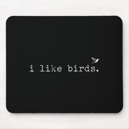 I Like Birds Funny Minimalist Birdwatching Introve Mousepad (Vorne)