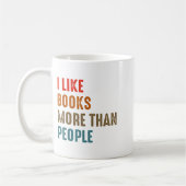 I Like Books More Than People Funny Book Lovers Bo Kaffeetasse (Links)