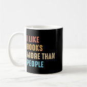 I Like Books More Than People Funny Book Lovers Bo Kaffeetasse (Links)