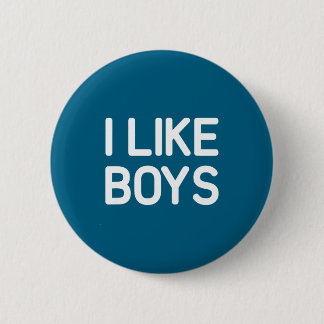 I Like Boys Funny Jokes Sarcastic  Button