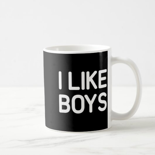 I Like Boys Funny Jokes Sarcastic Kaffeetasse (Rechts)