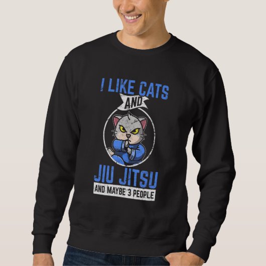 I Like Cats & Jiu Jitsu & Maybe 3 People Brazilian Sweatshirt (Vorderseite)