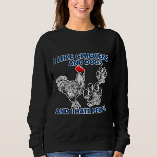 I Like Chickens Dog I Sweatshirt