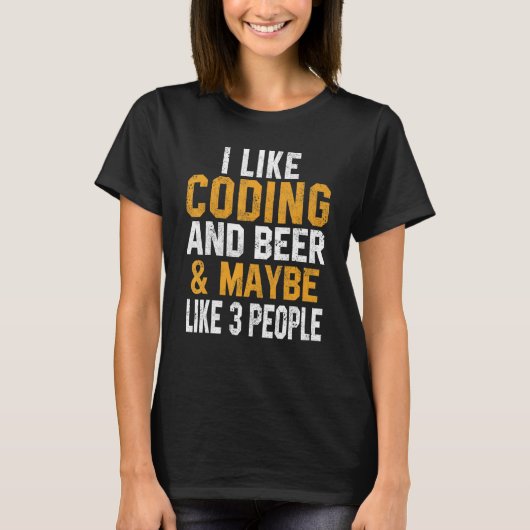 I Like Coding And Beer Programming Geek Admin Wome T-Shirt (Vorderseite)