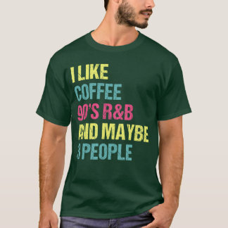 I Like Coffee 90s RB and Maybe 3 People Vintage Re T-Shirt