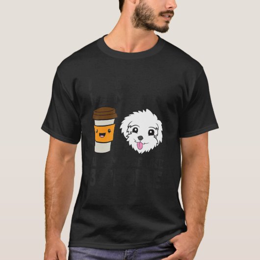 I Like Coffee My Maltese And Maybe Like 3 People T-Shirt (Vorderseite)