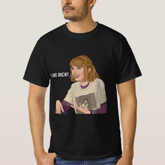 I Like D Retro 80s Sarcasm – "I like Dick!" T-Shirt (Vorderseite)
