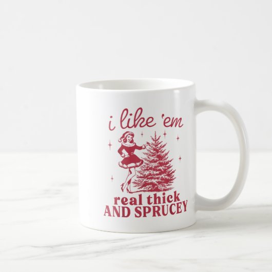 I Like em Real Thick And Sprucey Retro Christmas T Kaffeetasse (Rechts)