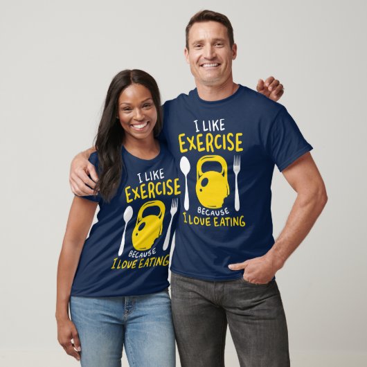 I Like Exercise Because I Love Eating Funny Gym T-Shirt (Unisex)