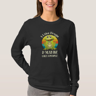 I Like Frogs And Maybe Like Three People T-Shirt