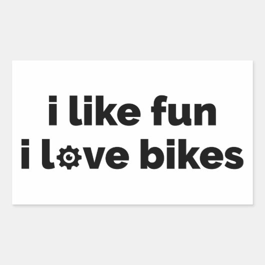 I Like Fun I Love Bikes Rechteckiger Aufkleber (Vorderseite)