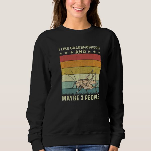 I Like Grasshoppers Maybe 3 People Retro 60s 70s G Sweatshirt (Vorderseite)