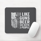 I Like Guns Beer Maybe 3 People Funny Drinking Mousepad (Mit Mouse)